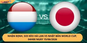 Nhận Định, Soi Kèo Hà Lan vs Nhật Bản